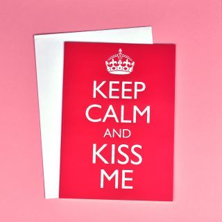 Keep Calm and Kiss Me Card