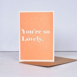 You're So Lovely Letterpress Card